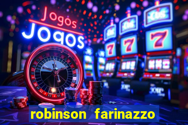 robinson farinazzo biografia wikipedia